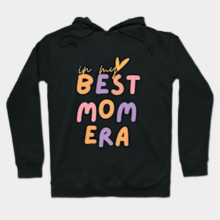 In My Best Mom Era Hoodie